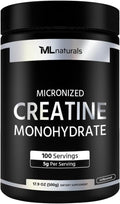 ML Naturals Micronized Creatine Monohydrate 200 Mesh Powder 500g (17.9oz), 100 Serving, Pure & Unflavored, Vegan, Gluten Free, Non-GMO, NSF-Certified & cGMP-Compliant Facility, Third-Party Lab Tested