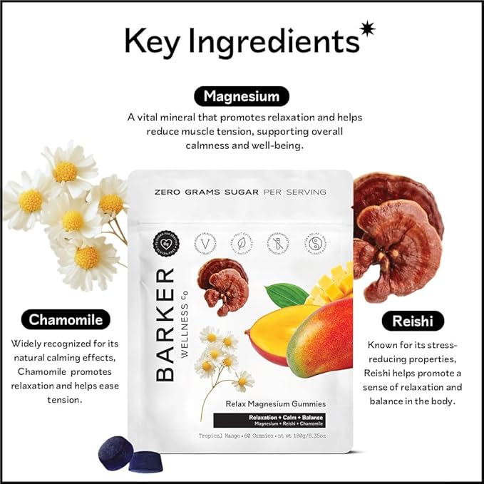Barker Wellness Magnesium Relax Gummies | Advanced Stress & Muscle Tension Relief | Promotes Calm & Relaxation with Reishi Mushroom & Chamomile | Vegan, Sugar-Free, Tropical Mango | 60 Gummies