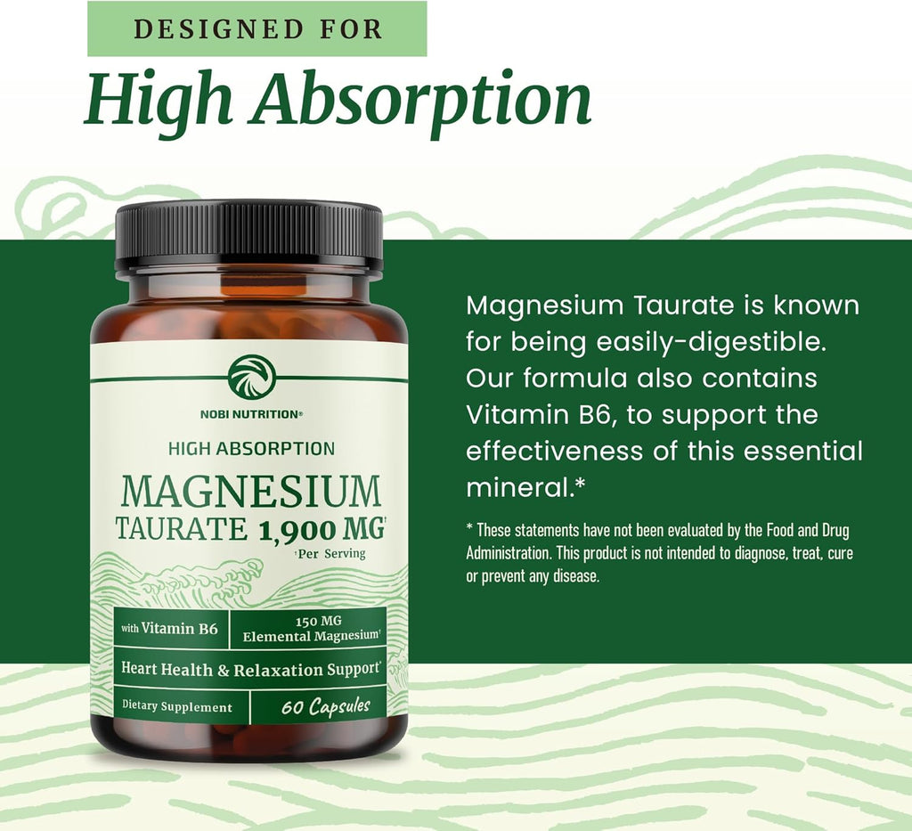 Magnesium Taurate 1900MG | Heart Health and Relaxation Support | 150MG Elemental Magnesium Per Serving | High Absorption Mag Taurate with Vitamin B6 + Black Pepper | Non-GMO | 60 Ct (1 Month Supply)