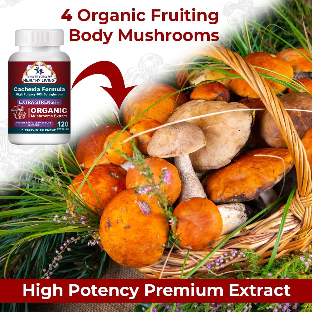 CANCER SCIENCES Cachexia Supplement, USDA Certified Organic Mushrooms Extract Capsules, Extra Strength 1,500 mg, High Potency 40% Beta-Glucans, Immune & Metabolic Support, Weight & Muscle Mass Support