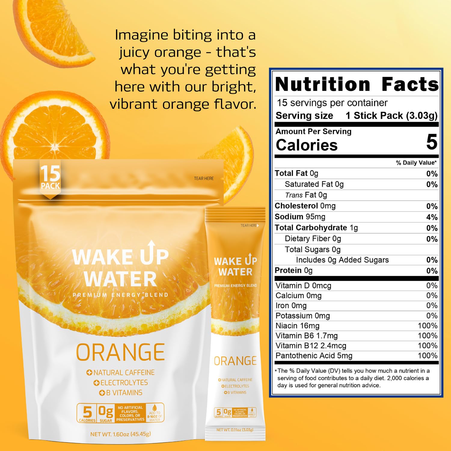 Wake Up Water - Energy + Hydration Sugar Free 15 Packs, Orange Flavor - Energy Drink Powder, Electrolytes Powder Drink, Natural Caffeine Mix Packet, B Vitamins, 5 Calories, Gluten Free - 1.60 oz (45.45g)