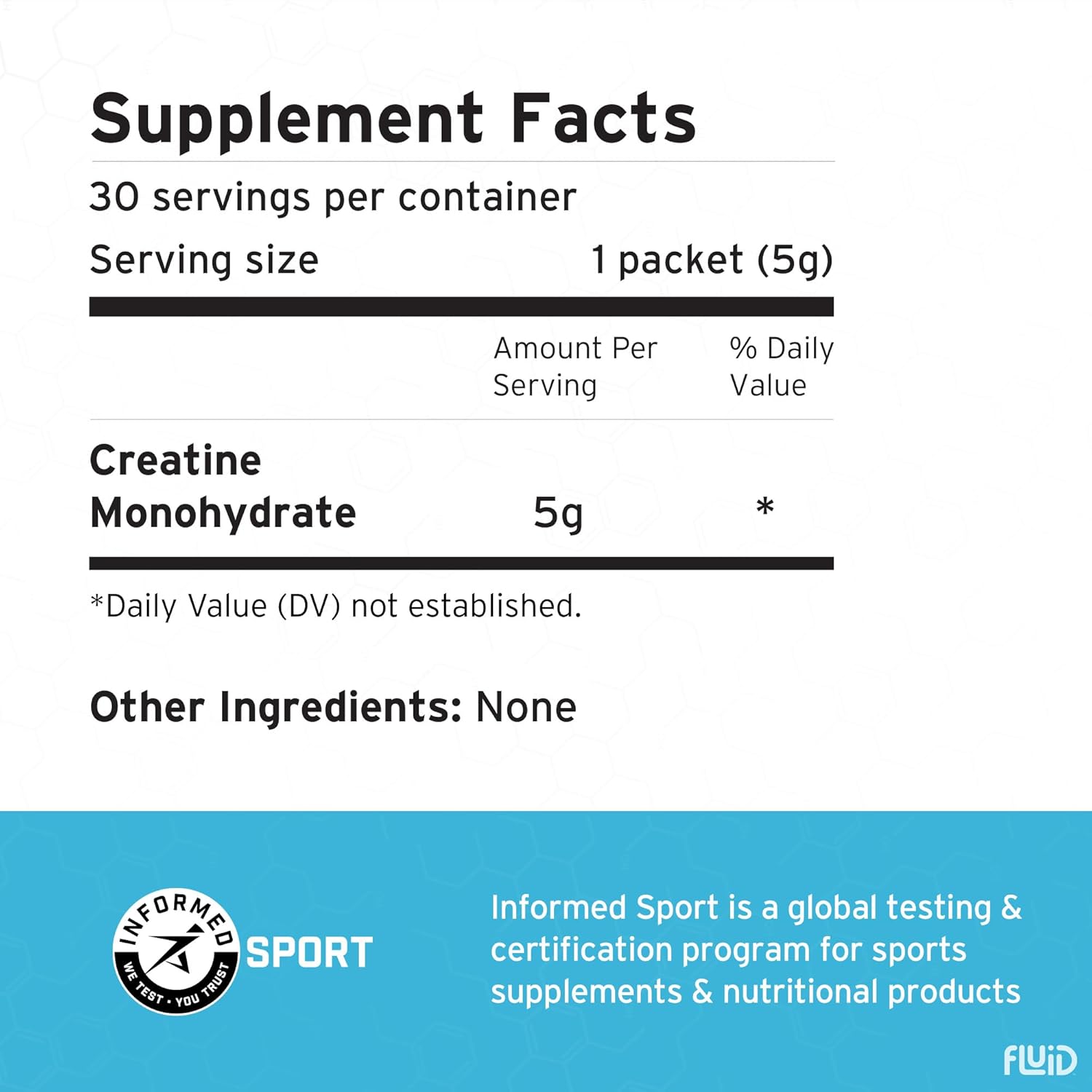 Fluid - Ultra-Fine Micronized 100% Creatine Monohydrate, Informed Sport Certified, Safe for Athletes, 5g Serving (30 Single Servings)