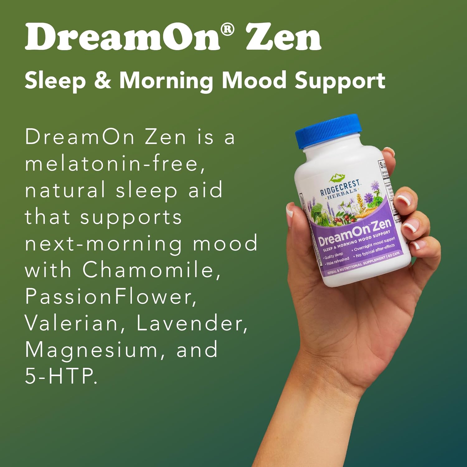 Ridgecrest Herbals DreamOn Zen, Sleep Support Supplement, Melatonin Free, Magnesium, 5-HTP, Lavender, Chamomile, Valerian, Lemon Balm for Adults and Children 12+ (60 Caps, 30 Serv)