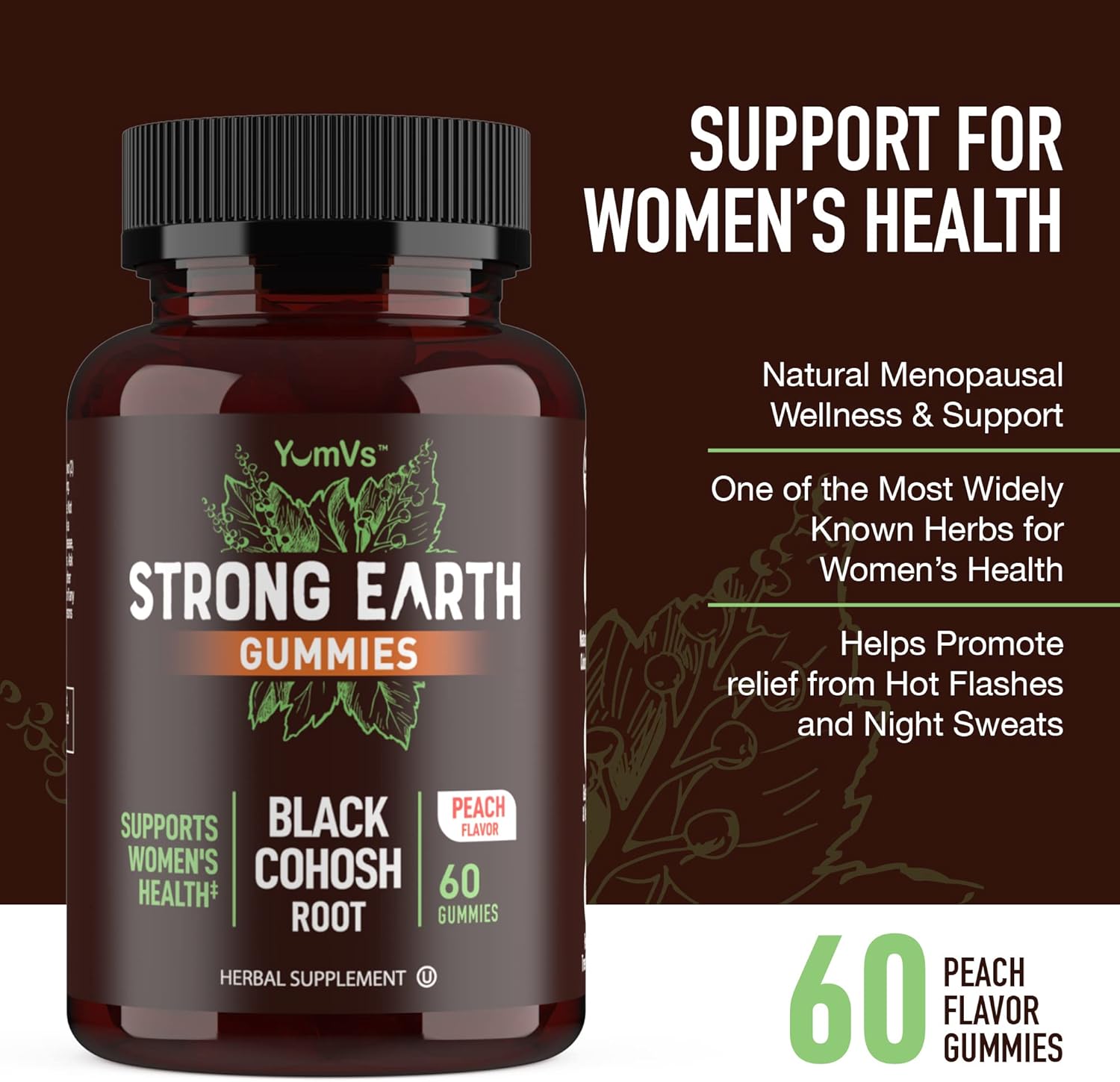 YUM-V'S Strong Earth Black Cohosh Root, Black Cohosh Gummies (60 Count) Natural Extract Menopause Supplements, Menopause Relief, Night Sweats & Hot Flashes for Women, Multi Relief - 50mg
