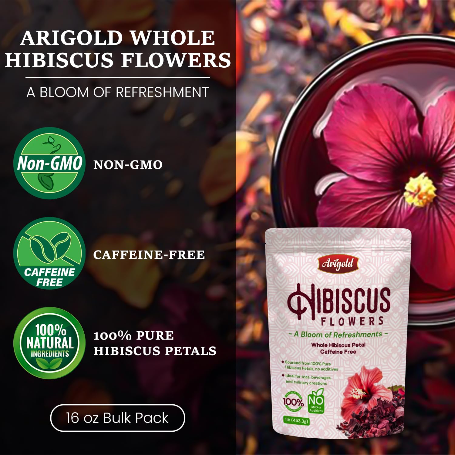 Arigold Pure Whole Petals Hibiscus Tea 1lb – Organic Dried Hibiscus Flowers,Flor de Jamaica, Hibiscus Sabdariffa, Bissap, Sorrel, hibiscus tea loose leaf Herbal Tea for Agua Fresca, Cocktails, Iced Tea & Hot Tea | Caffeine-Free & Rich in Antioxidants.