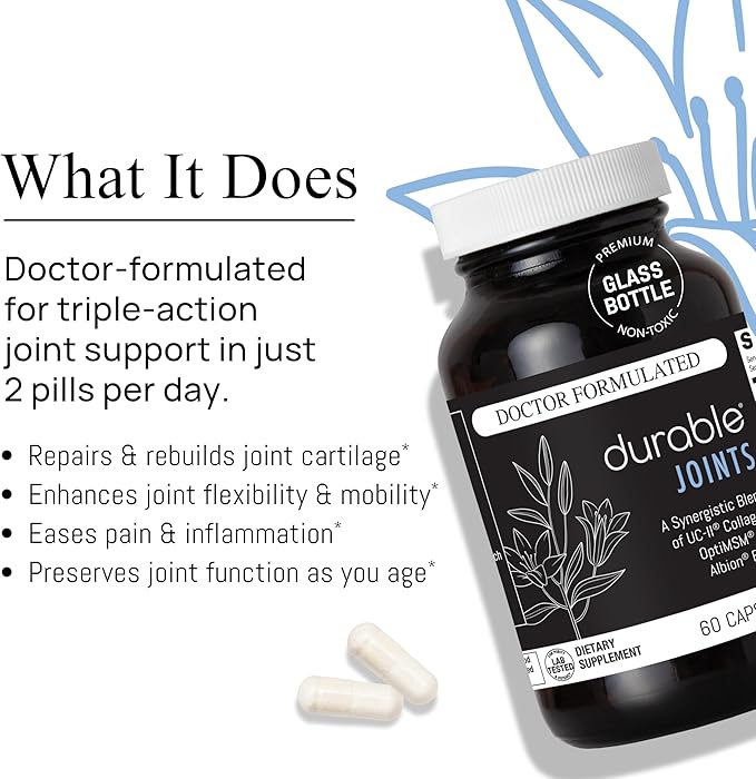 Durable Joints – w/UC-II Collagen + MSM – 2X as Effective as Glucosamine-Chondroitin – Joint Comfort, Flexibility & Mobility Support – Doctor Formulated, Made in USA, 2 per Day (60 Capsules)