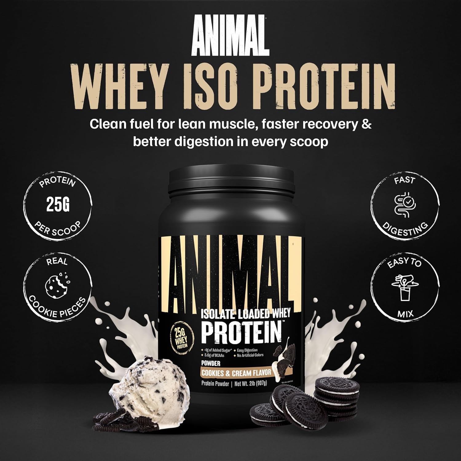 Animal Whey Isolate Protein Powder - Loaded for Pre & Post Workout Muscle Builder and Recovery with Digestive Enzymes for Men & Women - 25g Protein, Great Taste, Low Sugar - Cookies & Cream 2 lbs