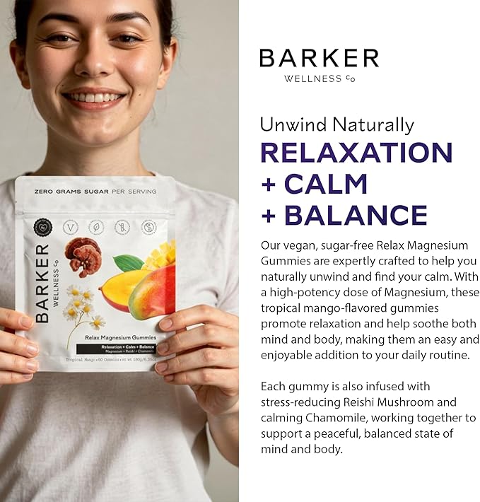 Barker Wellness Magnesium Relax Gummies | Advanced Stress & Muscle Tension Relief | Promotes Calm & Relaxation with Reishi Mushroom & Chamomile | Vegan, Sugar-Free, Tropical Mango | 60 Gummies