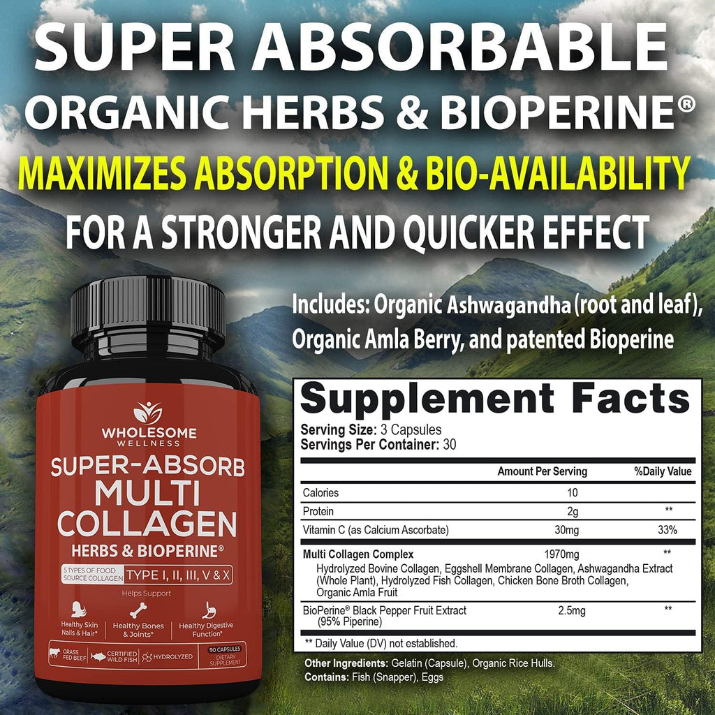 Wholesome Wellness Super-Absorb Multi Collagen Pills (Type I II III V X) Organic Herbs & Bioperine - Hair, Skin, Nails - Hydrolyzed Peptides Protein Supplement for Women & Men (90 Capsules)