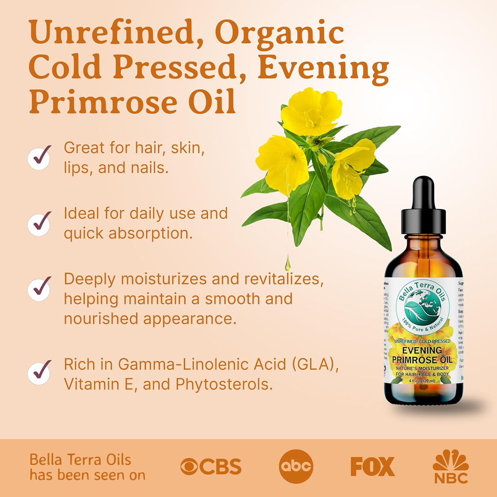 Bella Terra Oils - Organic Evening Primrose Oil 4 oz - Dive into Pure Primrose Essence, Abundant in Fatty Acids, A Luxurious Blend for a Radiant Glow
