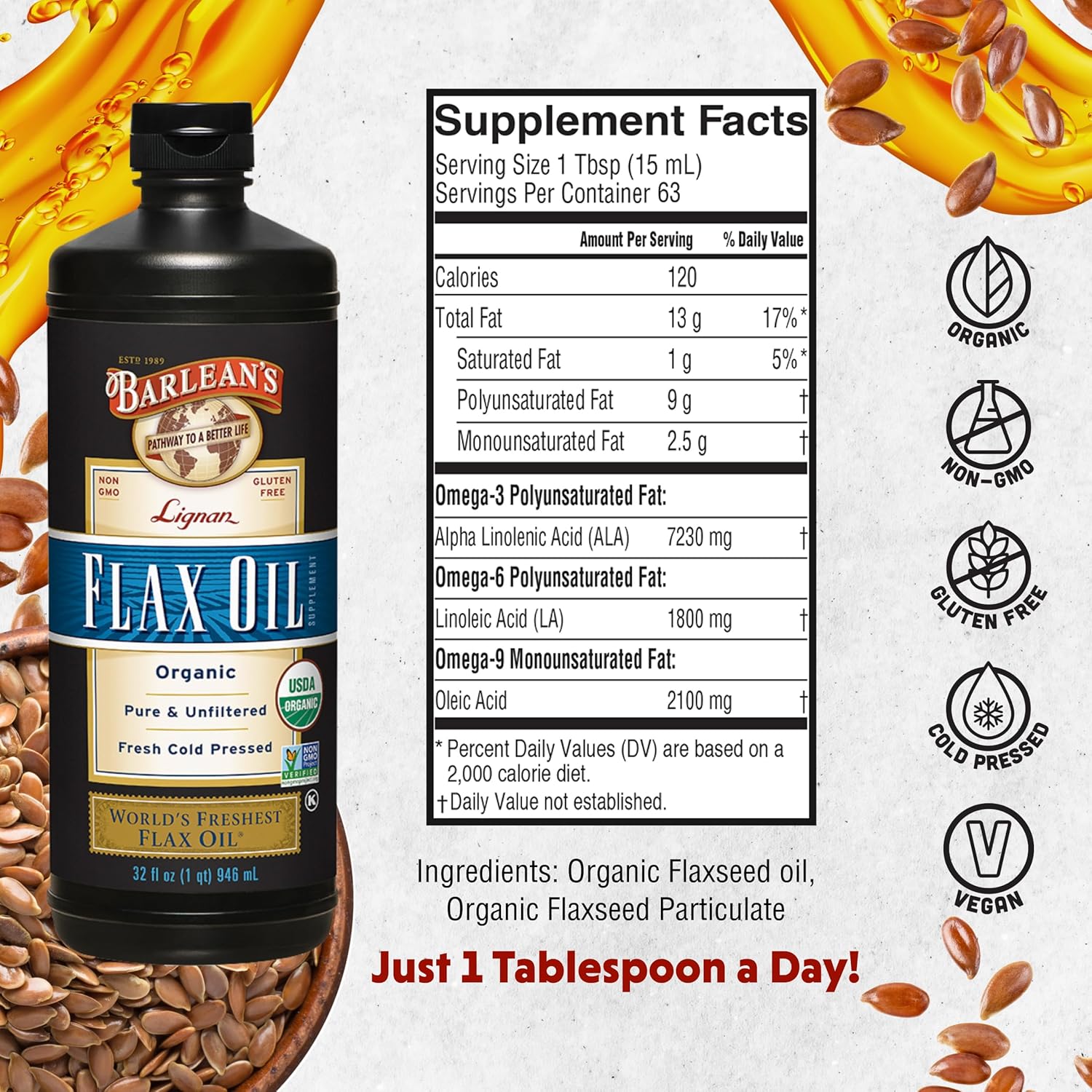 Barlean's Organic Lignan Omega 3 Flaxseed Oil Liquid Supplement for Men and Women, Cold Press Flax Seeds, 7230mg ALA Fatty Acid, Vegan and Gluten Free, 32 oz